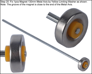 Fix 1pcs Magnet 130mm Metal Axis by Yellow Limiting Washer
