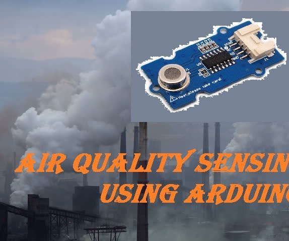AIR QUALITY SENSING USING ARDUINO : 3 Steps - Instructables