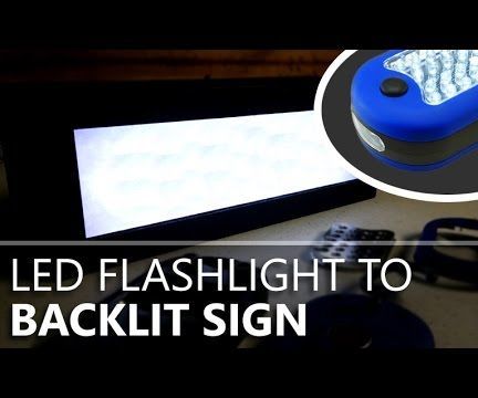 LED Backlit Sign Made From a Free Flashlight