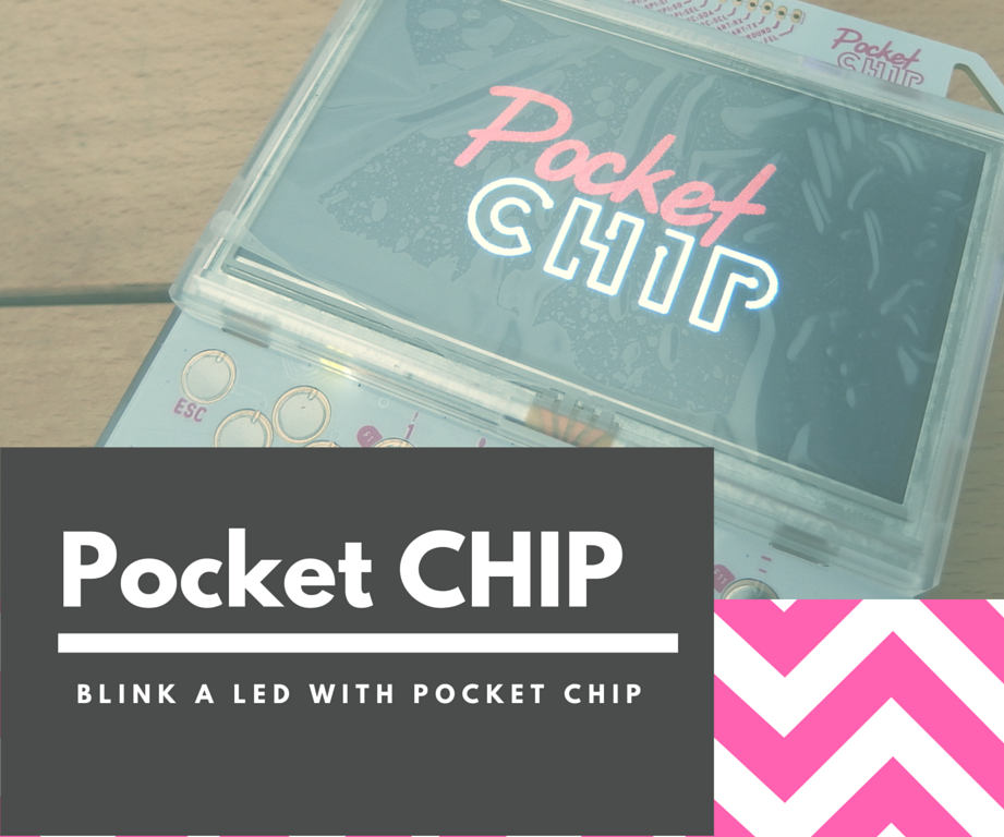 Pocket Chip: How to Make Blinking a Led
