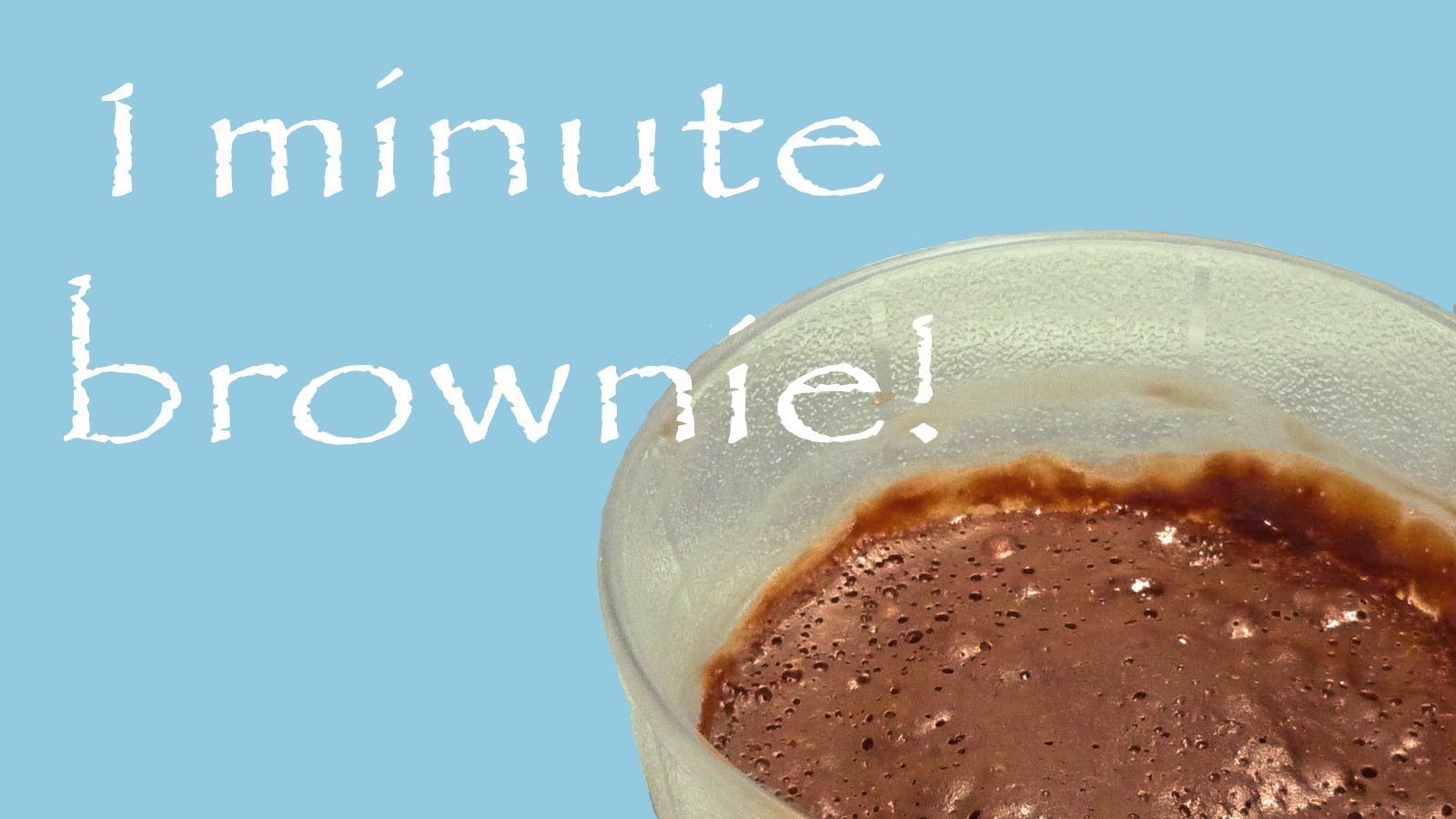 How to Make a Brownie in a Minute! (for One Person)