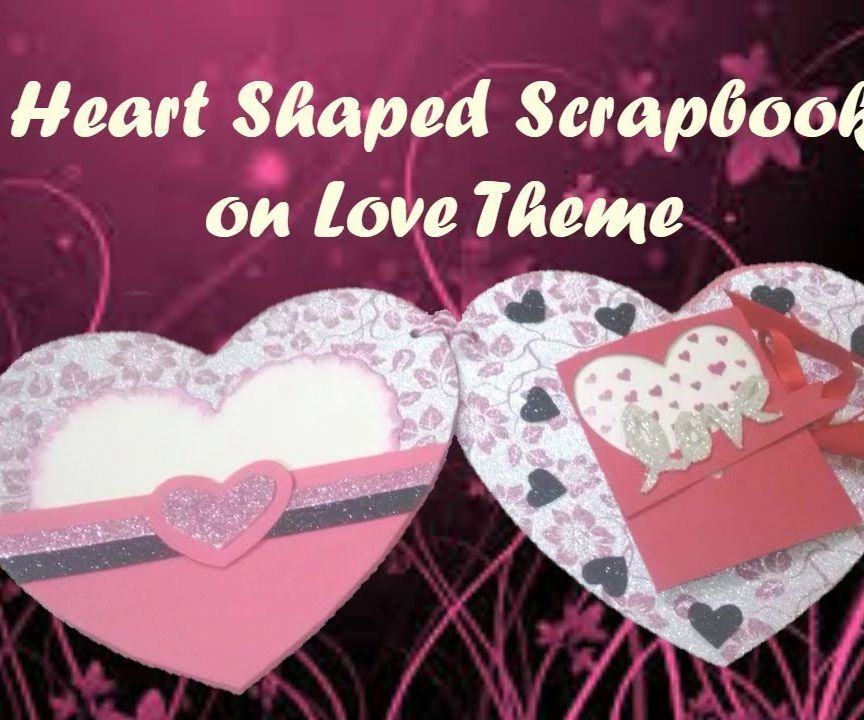 Heart Shaped Scrapbook on Love Theme//Mini Scrapbook//
