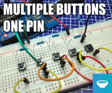 Connecting Multiple Buttons to a Single Pin on Arduino : 4 Steps ...