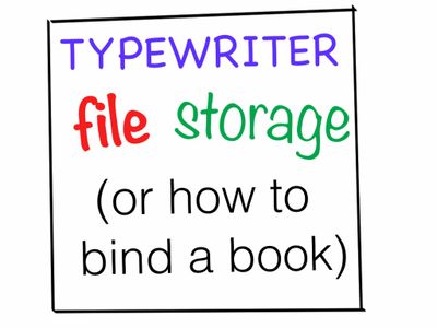 Typewriter File Storage (How to Bind a Book)