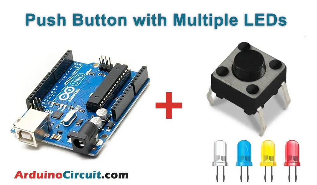 Arduino Push Button With Multiple LEDs Tutorial : 4 Steps - Instructables