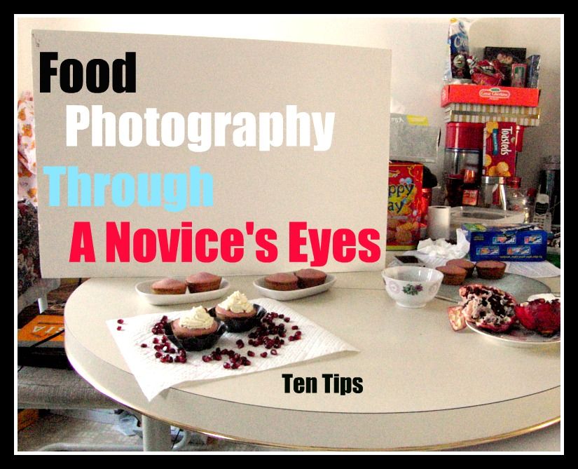 Food Photography Through a Novice's Eyes