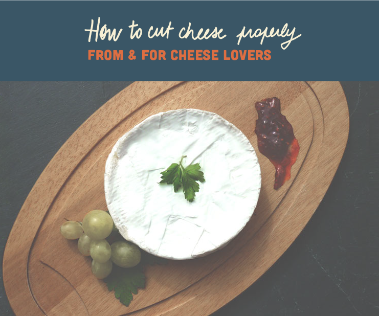 How to Cut Cheese Properly