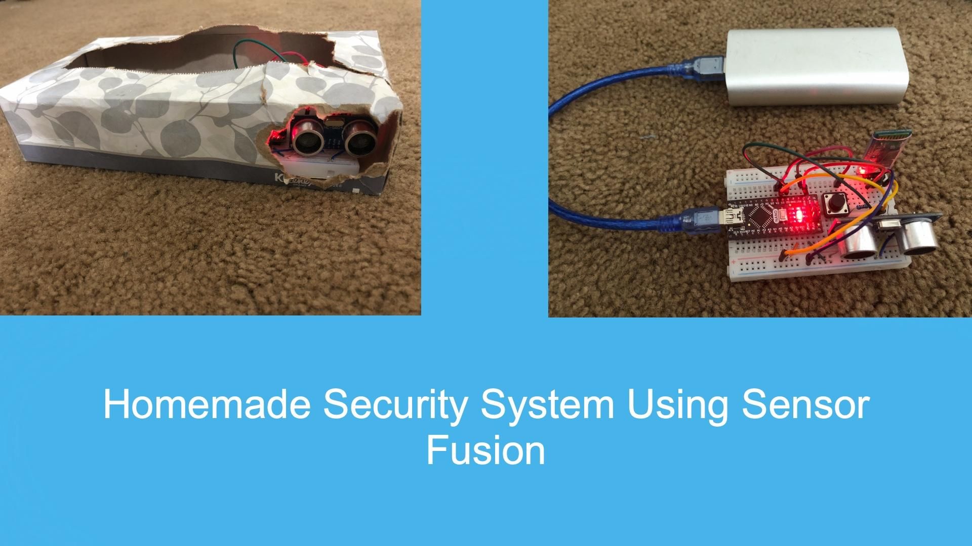 Homemade Security System Using Sensor Fusion 5 Steps Instructables