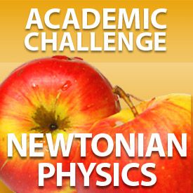 Academic Challenge: Newtonian Physics