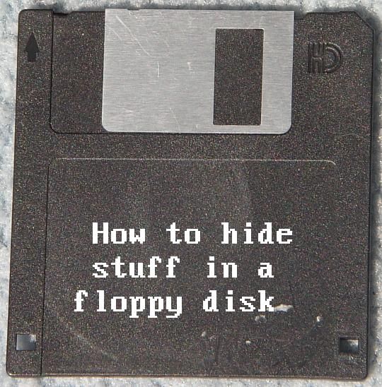 How to Hide Stuff in a Floppy Disk
