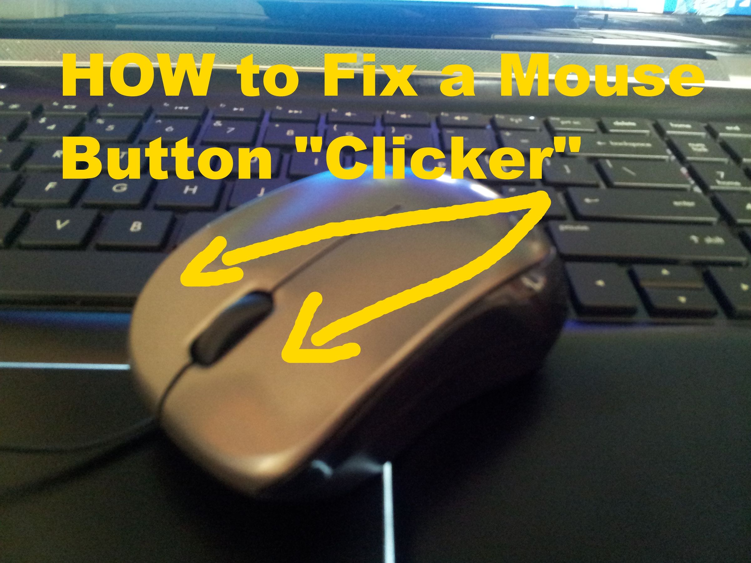 How to Fix a Mouse Clicker