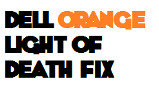 Fix the Dell OLOD (Orange Light of Death)