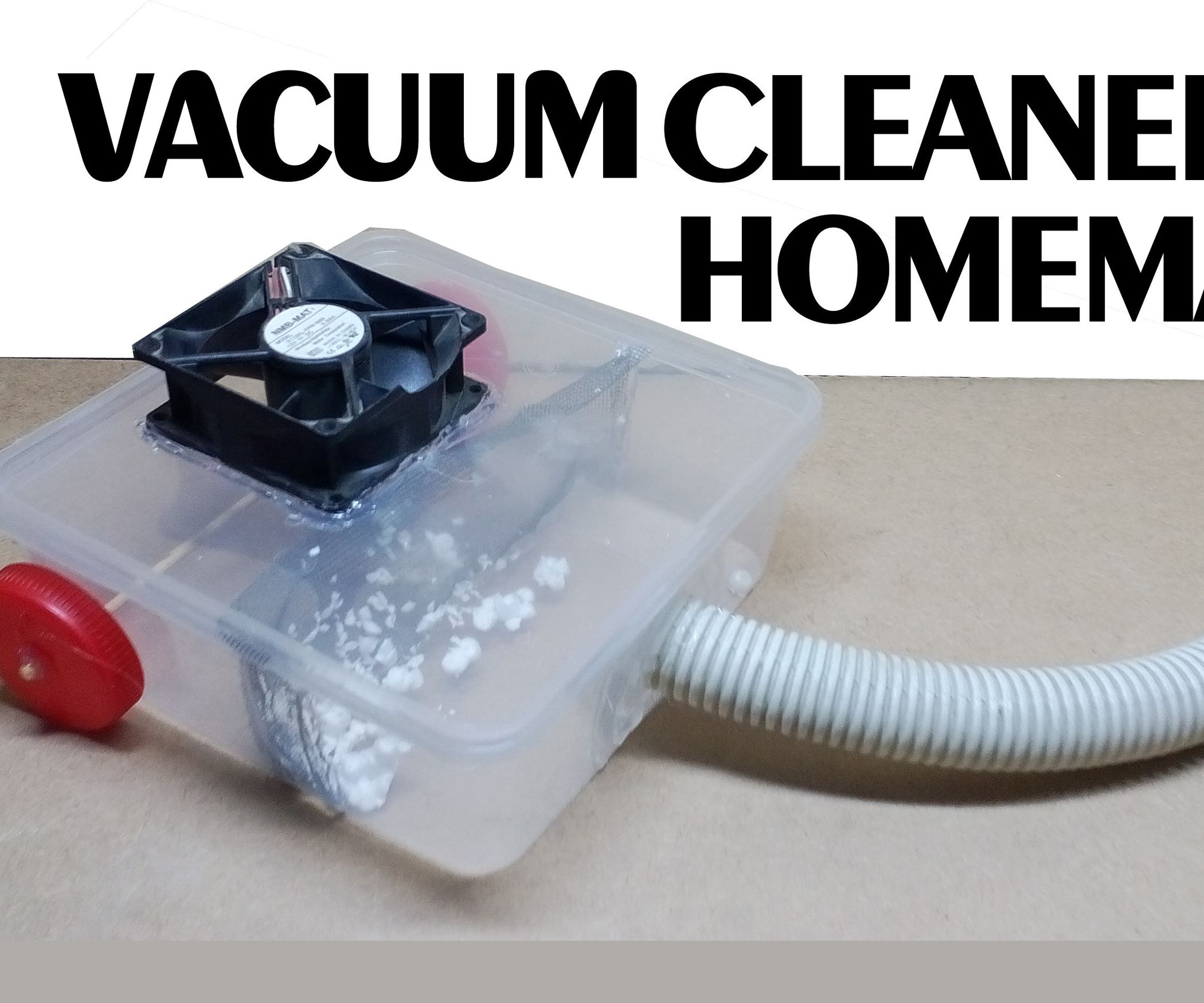 How to Make Vacuum Cleaner 6 Steps (with Pictures) Instructables
