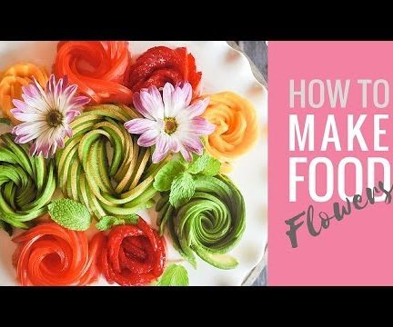 How to Make Food Flowers