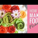 How to Make Food Flowers