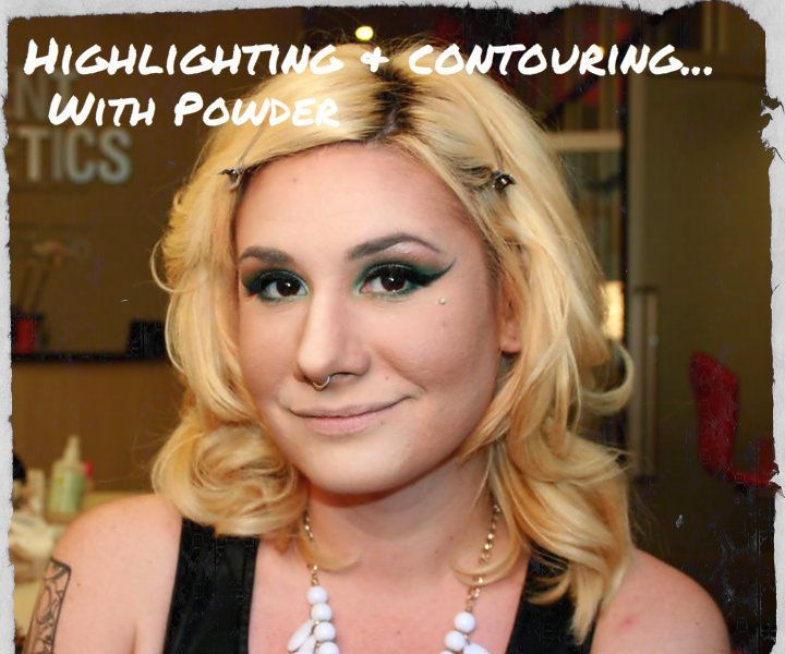 Highlighting & Contouring With Powder!