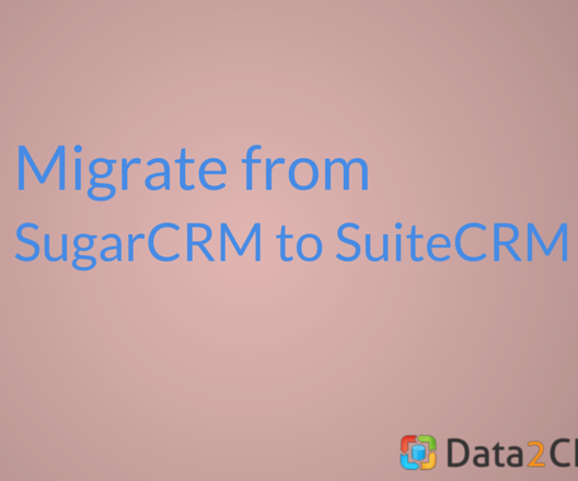 Migrate From SugarCRM to SuiteCRM: the Less Hassle, the More Speed