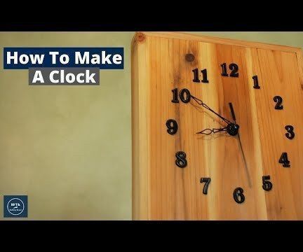 How to Make a Clock