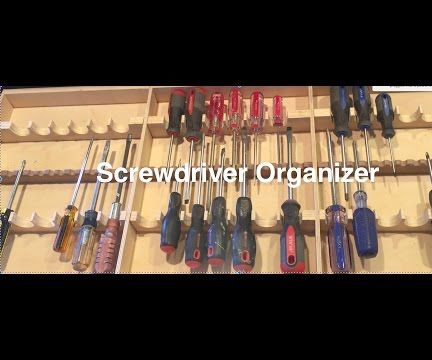 Tool Organization - Screwdriver Organizer