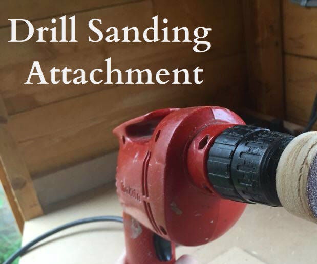 Drill Sanding Attachment (In Under 2 Minutes) 4 Steps Instructables