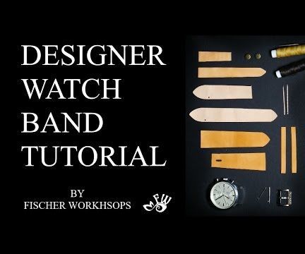 Designer Watch Band Tutorial