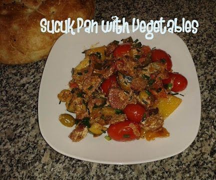 Sucuk Pan With Vegetables Recipe