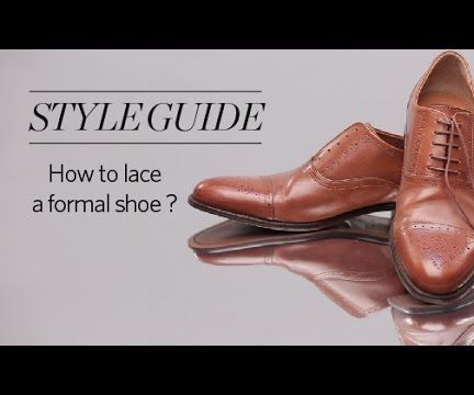 How to Lace Your Formal Shoes! 
