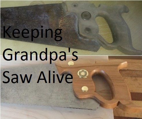 Keeping Grandpa's Saw Alive