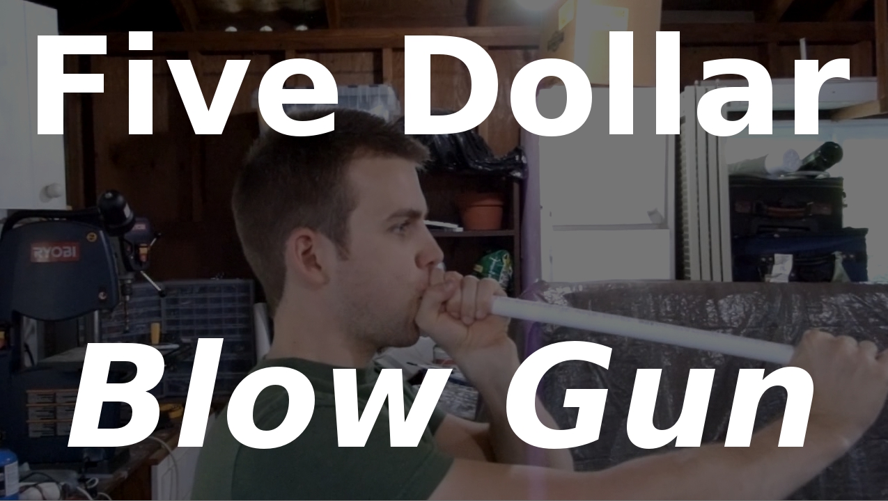 Five Dollar Blow Gun With Explosive Darts!