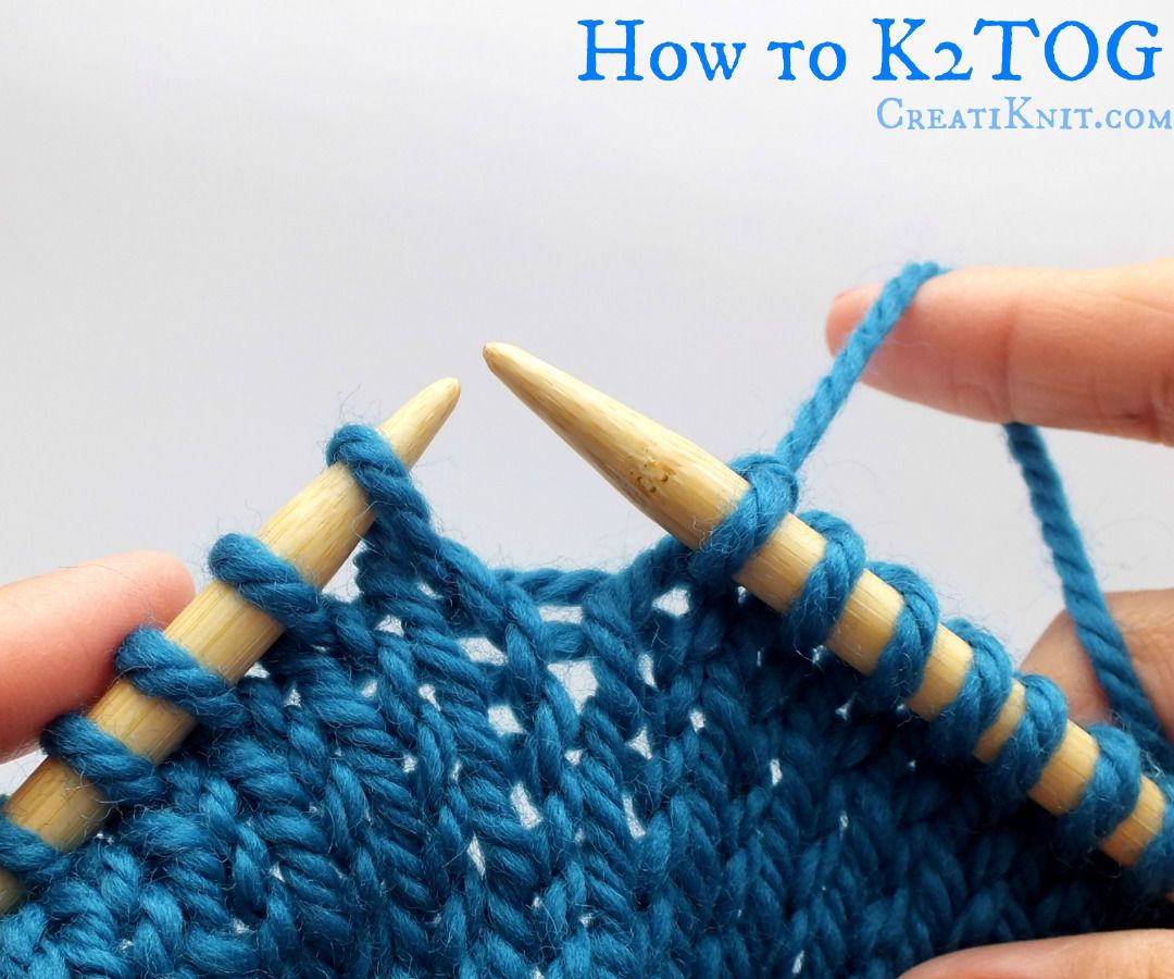 How to K2tog and P2tog (knit 2 Together, Purl 2 Together)