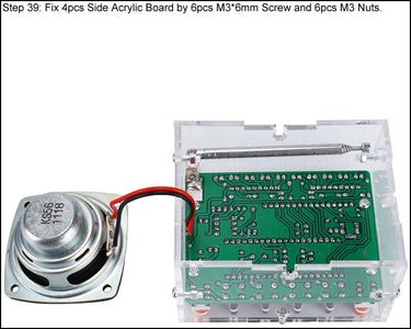 Fix 4pcs Side Acrylic Board by 6pcs M3*6mm Screw and 6pcs M3 Nuts.
