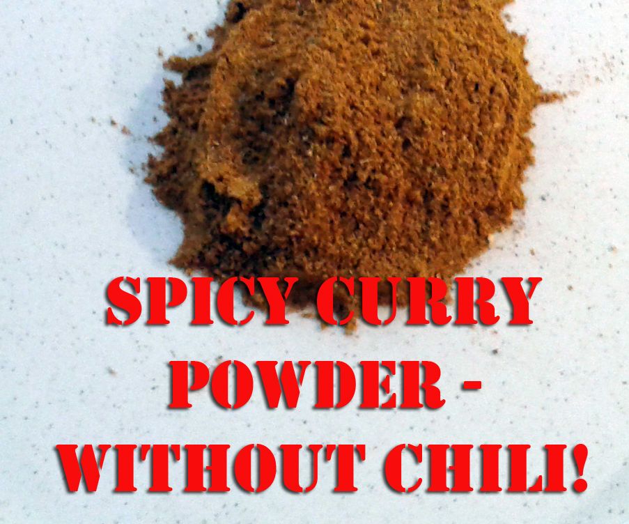 Proper Spicy Curry Powder - Without Chili!