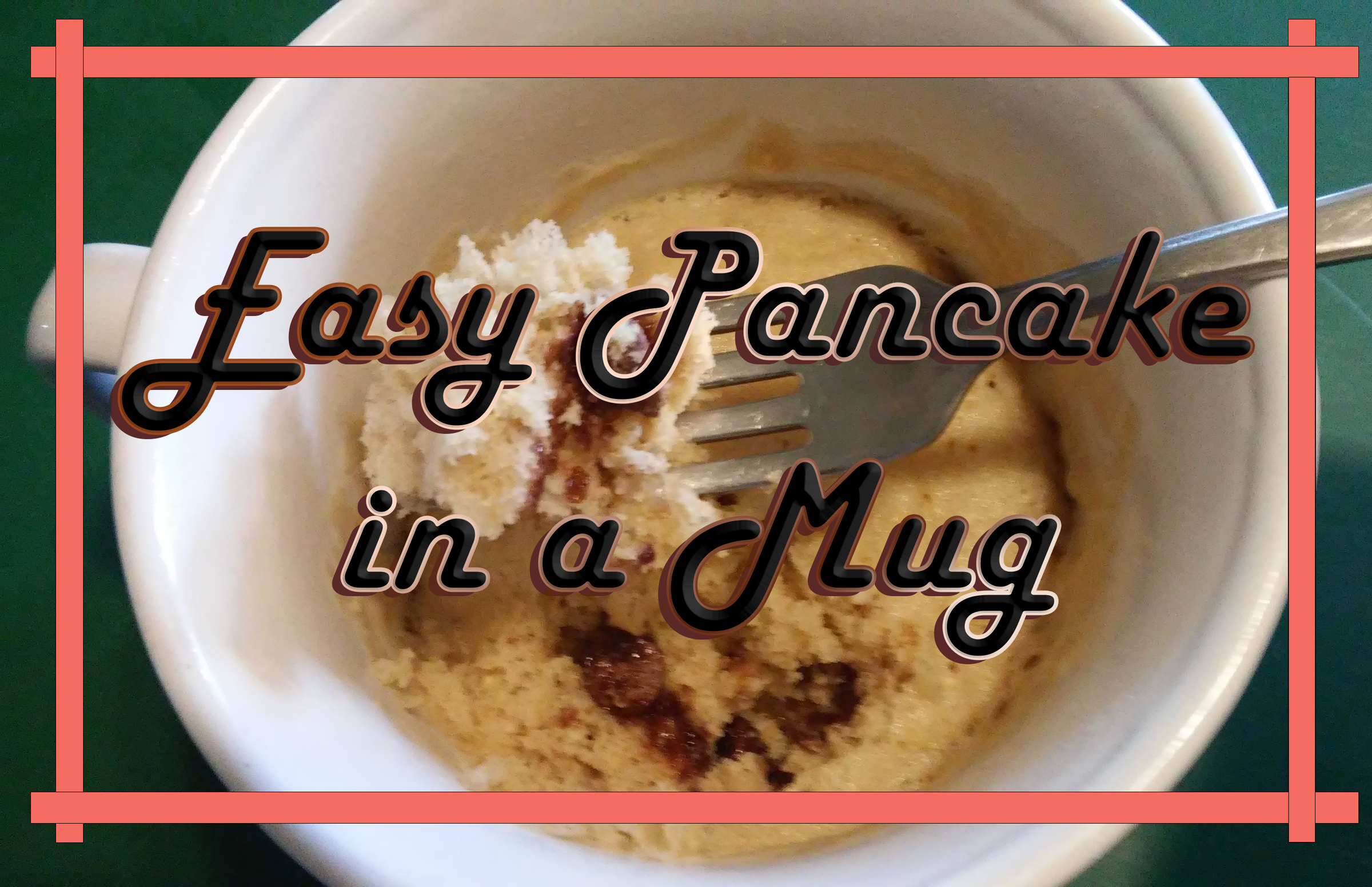 Easy Pancake in Mug 5 Steps Instructables