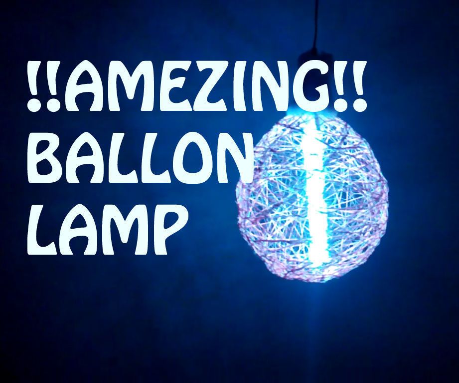 BALLON LAMP!!!AMAZING!!! (simple Awsome Ballon Lamp)!! 