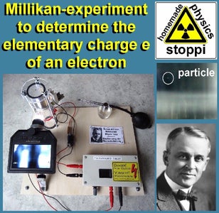 Homemade Millikan-experiment to Determine the Elementary Charge of an Electron