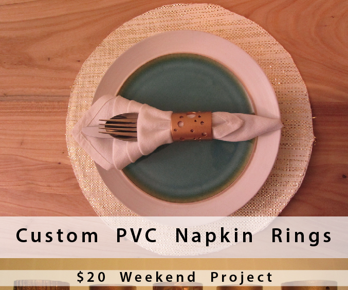Custom PVC Napkin Rings: Weekend Project