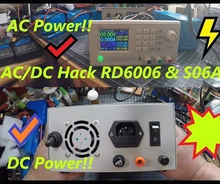 DIY AC/DC Hack " Mod " RD6006 Power Supply & S06A Case W/ S-400-60 PSU Build & Upgraded DC Input