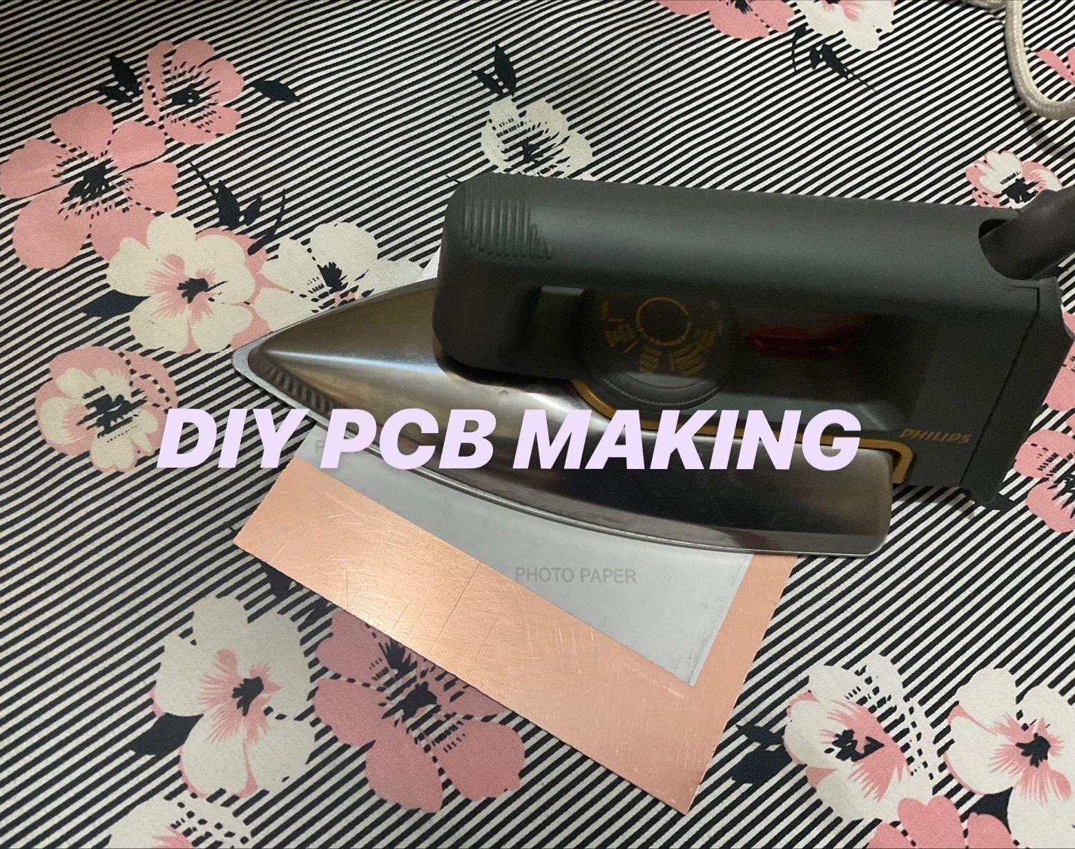 DIY PCB Making at Home