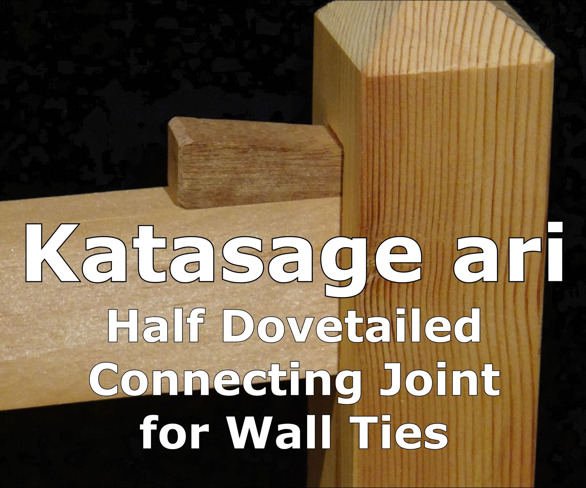Katasage Ari (half Dovetailed Joint)