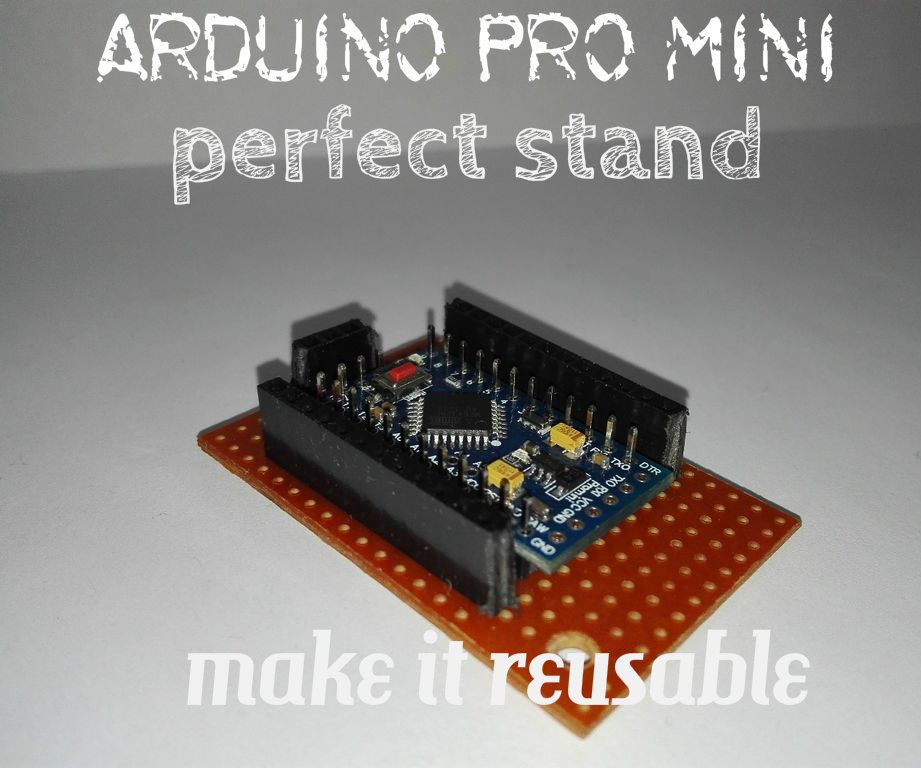 Arduino Pro Mini Stand (Make It Reusable)!