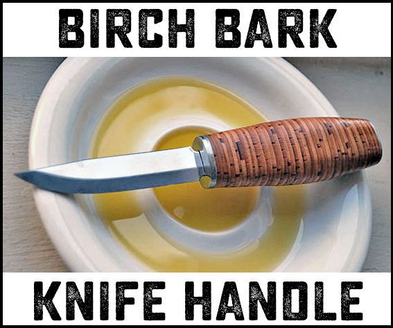 Birch Bark Knife Handle