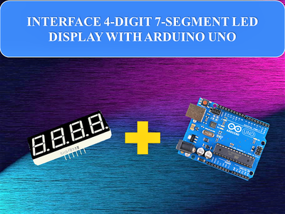 How to Connect 4 Digit 7 Segment LED Display With Arduino Uno