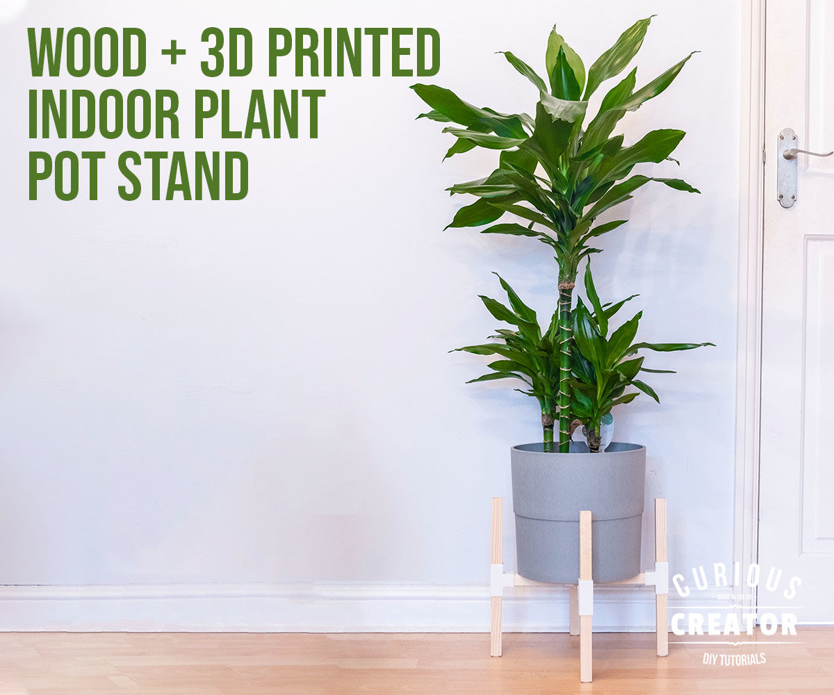 Wood + 3D Printed Indoor Plant Pot Stand
