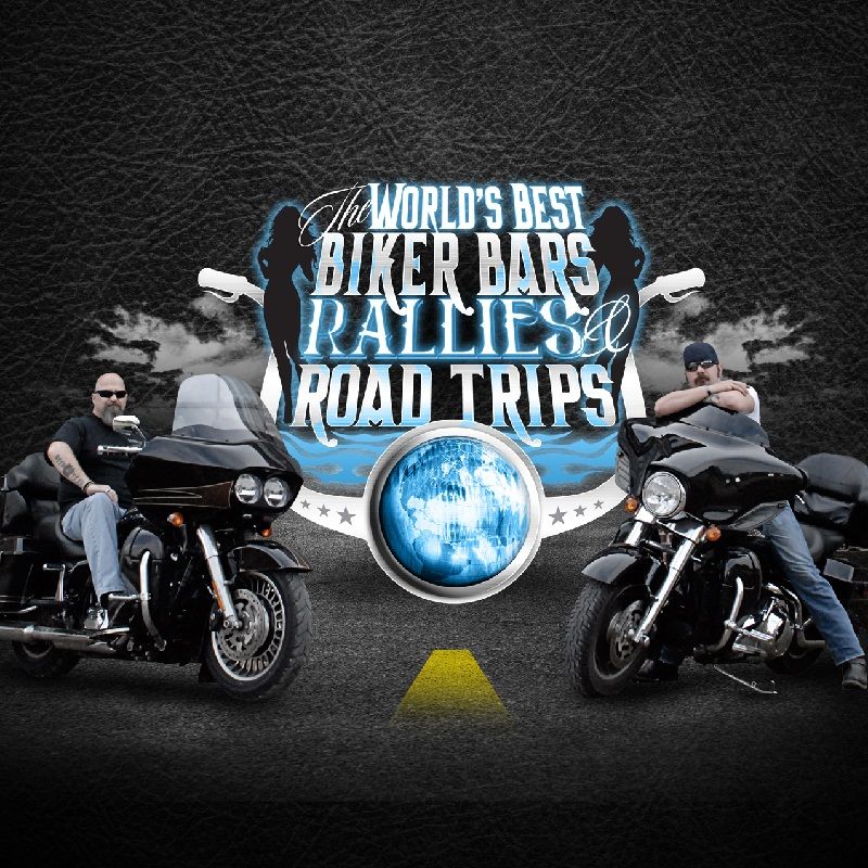 The World's Best Biker Bars, Rallies & Road Trips