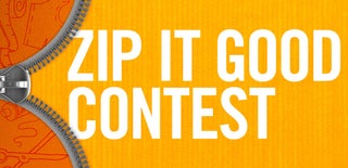 Zip It Good! Contest