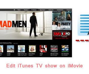 Edit ITunes DRM M4V Videos on IMovie (Mac)