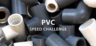 PVC Speed Challenge