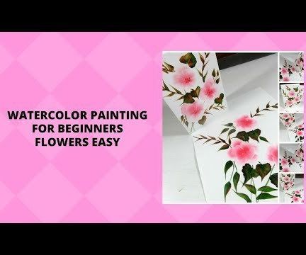 WATERCOLOR PAINTING FOR BEGINNERS FLOWERS EASY