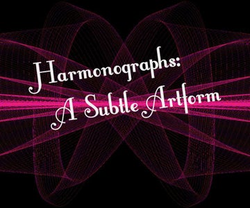 Harmonographs: a Subtle Artform