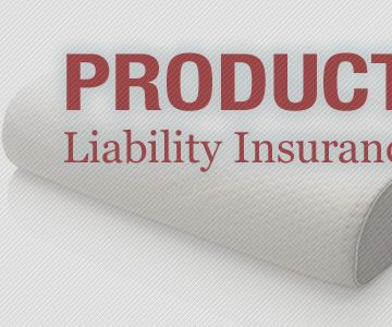 Product Liability Coverage Secures the Operational Dynamism and Buoyancies 